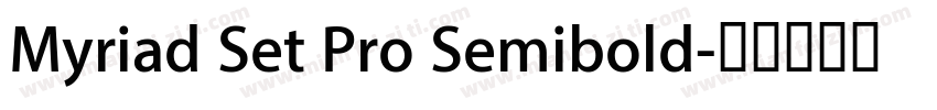 Myriad Set Pro Semibold字体转换